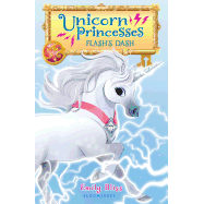 Unicorn Princesses 2: Flash's Dash (Unicorn Princesses #2)