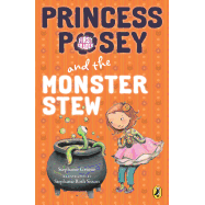 Princess Posey and the Monster Stew