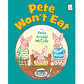 Pete Won't Eat ( I Like to Read Books )