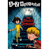 The Deadly Dungeon ( A to Z Mysteries #4 )