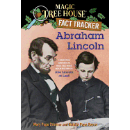 Abraham Lincoln: A Nonfiction Companion to Magic Tree House Merlin Mission #19: Abe Lincoln at Last