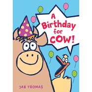 A Birthday for Cow! - Hardcover