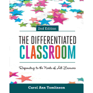Differentiated Classroom: Responding to the Needs of All Learners, 2nd Edition (Revised)