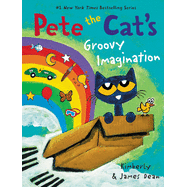 Pete the Cat's Groovy Imagination- Hardcover