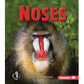 Noses ( First Step Nonfiction -- Animal Traits )