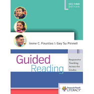 Guided Reading, Second Edition: Responsive Teaching Across the Grades ( F&p Professional Books and Multimedia )