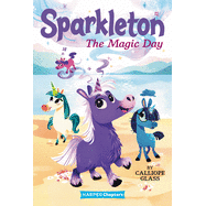 Sparkleton: The Magic Day