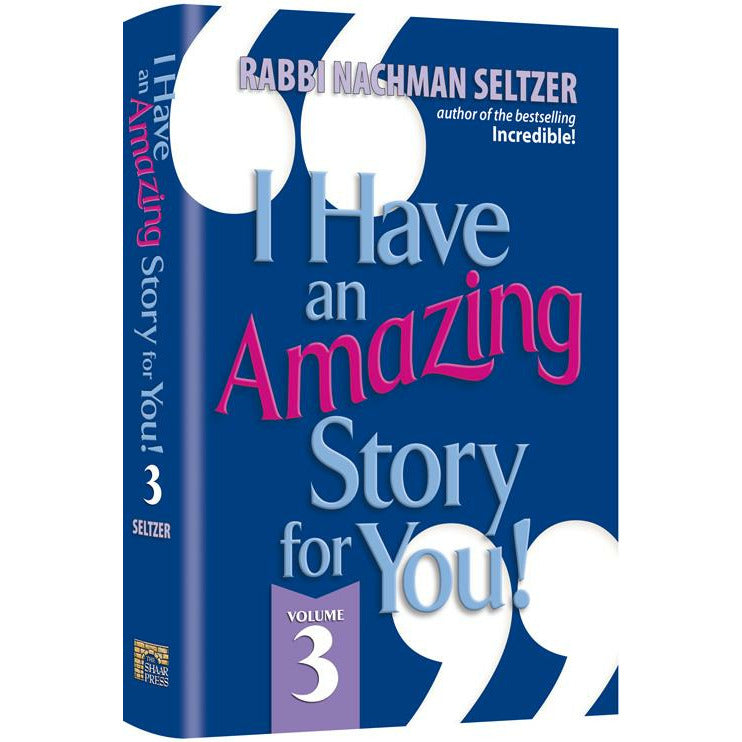I Have an Amazing Story for You- Volume 3
