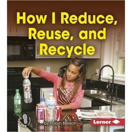 How I Reduce, Reuse, and Recycle