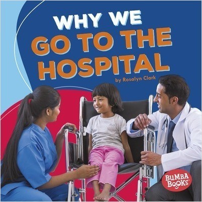 Why We Go to the Hospital