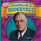 Franklin D. Roosevelt: The 32nd President (A First Look at America's Presidents)