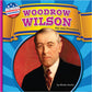 Woodrow Wilson: The 28th President (A First Look at America's Presidents)