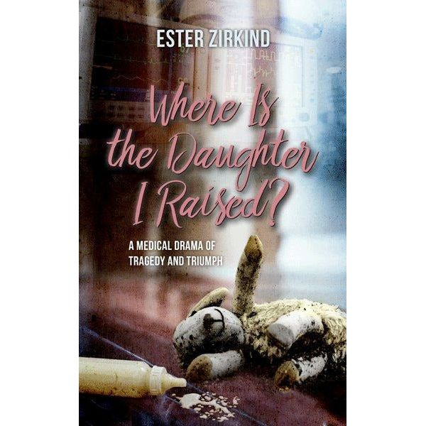 Where Is the Daughter I Raised? - Soft Cover