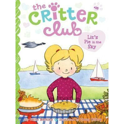 The Critter Club #23: Liz's Pie in the Sky