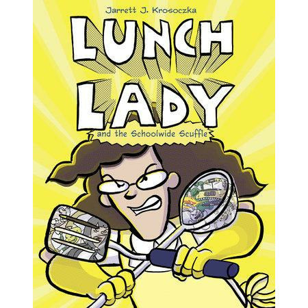 Lunch Lady and the Schoolwide Scuffle