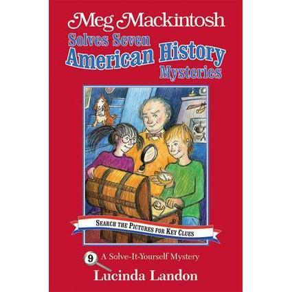 Meg Mackintosh Solves Seven American History Mysteries - title #9 Meg Mackintosh Solves Seven American History Mysteries