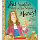 You Wouldn't Want to...: You Wouldn't Want to Live Without Money!