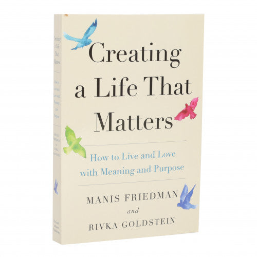 Creating A Life That Matters