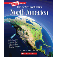 North America (a True Book: The Seven Continents)