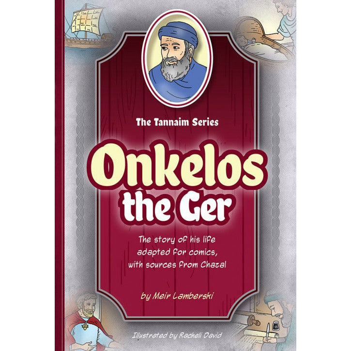 Tannaim Series: Onkelos The Ger