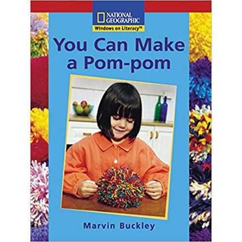 National Geographic: Windows on Literacy: You Can Make a Pom-pom