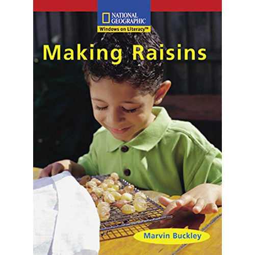 National Geographic: Windows on Literacy: Making Raisins