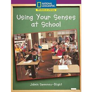 National Geographic: Windows on Literacy: Using Your Senses at School