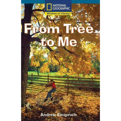 National Geographic: Windows on Literacy: From Tree to Me