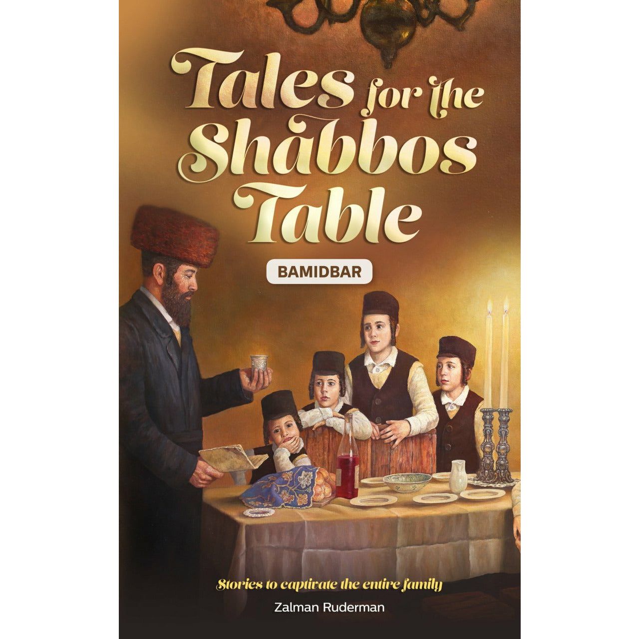 Tales for the Shabbos Table - Bamidbar