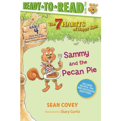 The 7 Habits of Happy Kids Habit #4: Sammy and the Pecan Pie