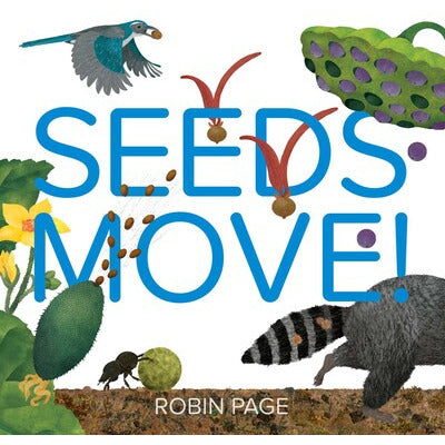 Seeds Move! - Hardcover