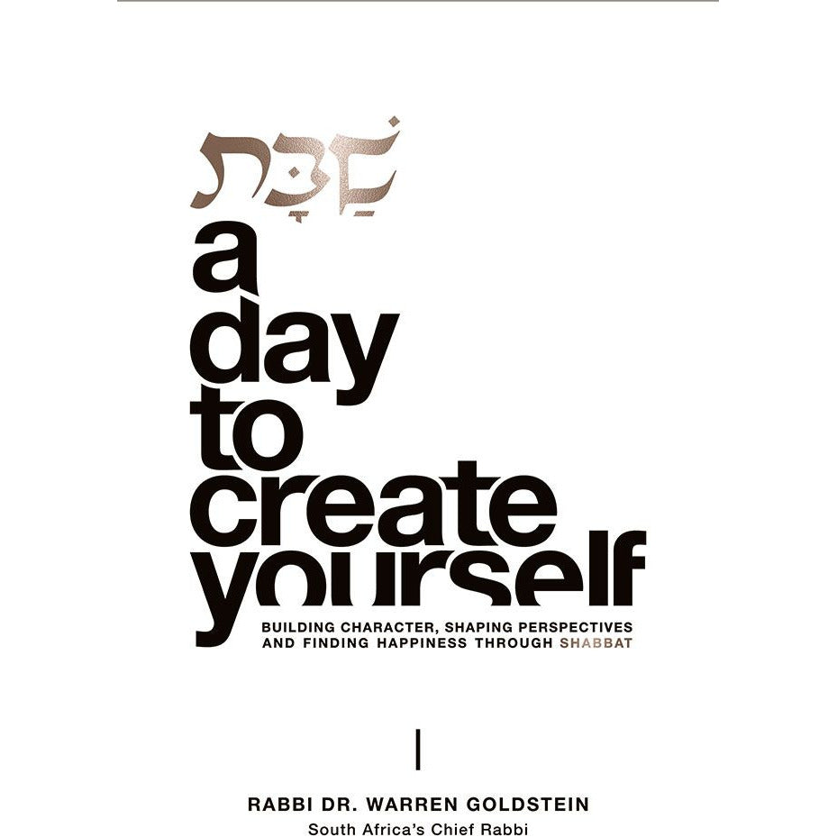 Shabbos: A Day to Create Yourself