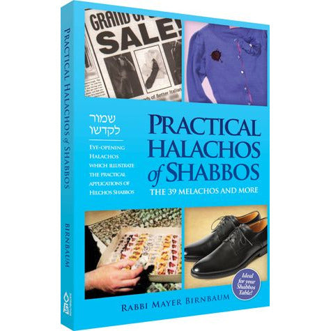 Practical Halachos of Shabbos - The 39 Melochos and More