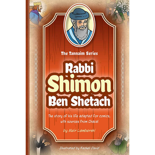 Tannaim Series: Rabbi Shimon Ben Shetach