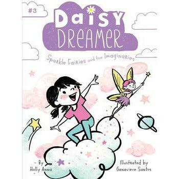 Daisy Dreamer #3: Sparkle Fairies and the Imaginaries