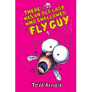 Fly Guy #4: There Was an Old Lady Who Swallowed Fly Guy