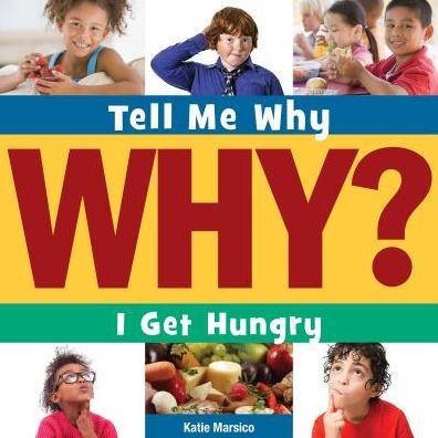 Tell me why? I get hungry