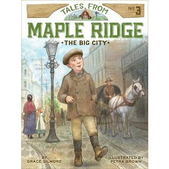 Tales from Maple Ridge #3: The Big City