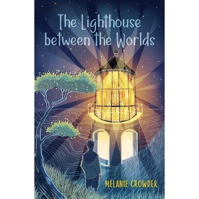Lighthouse Keepers #1: THe Lighthouse Between Worlds