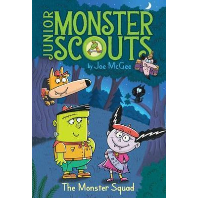 Junior Monster Scouts book #1: The Monster Squad