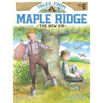 Tales from Maple Ridge #6: The New Kid