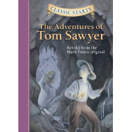 Classic Starts: The Adventures of Tom Sawyer