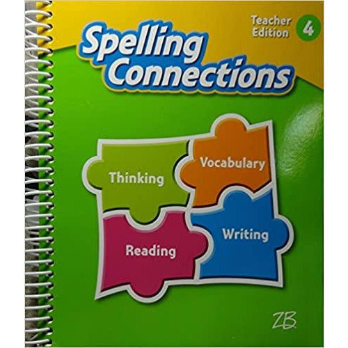 Spelling Connections 2016 Grade 4, Teacher’s Edition
