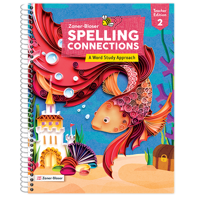 Spelling Connections: A Word Study Approach Grade 2 Teacher Edition